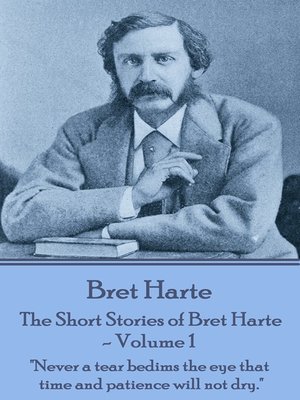 cover image of The Short Stories of Bret Harte, Volume 1